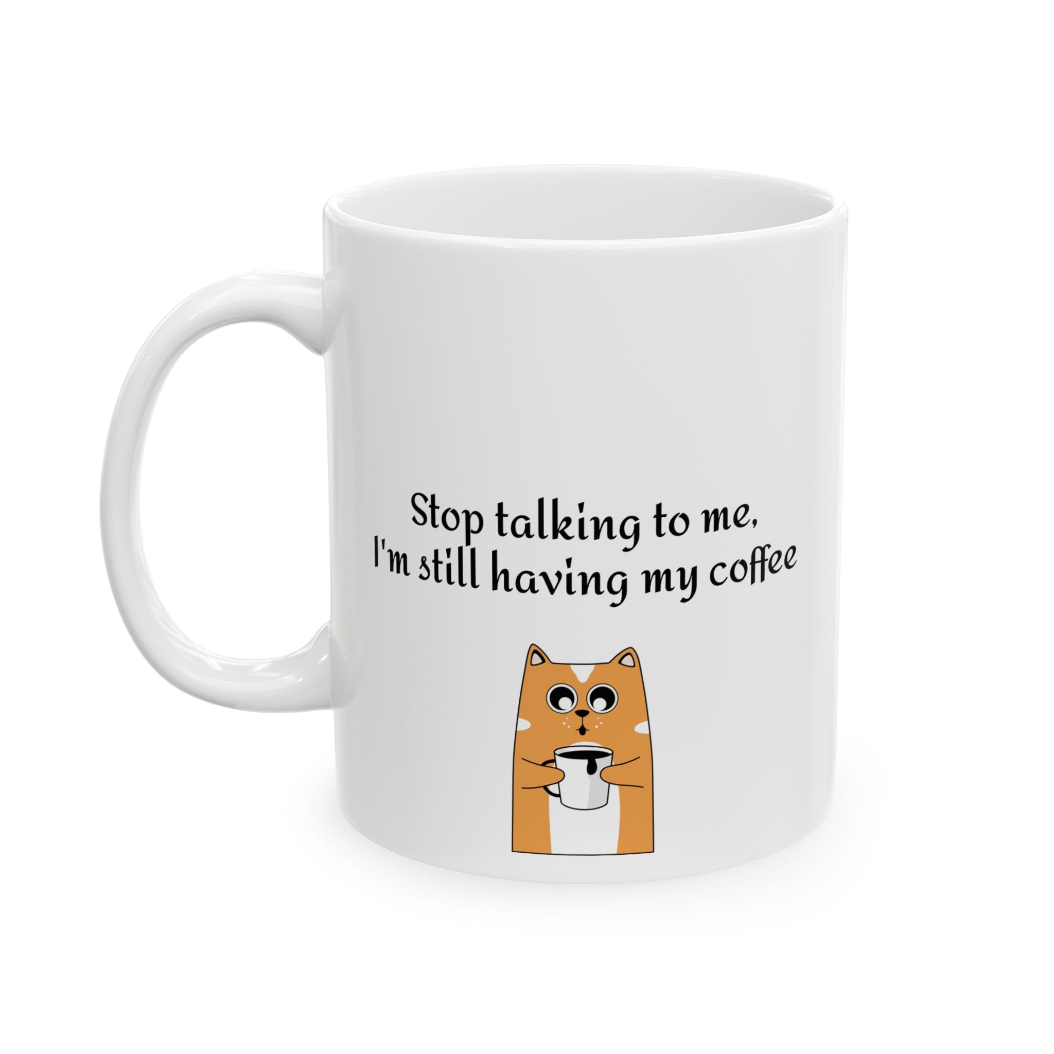 Funny Coffee Mug, ‘Haven't Finished My Coffee, Stop Talking to Me!’ Mug for Relaxed Mornings, Gift for Coffee Lovers, Office Humor [...]
